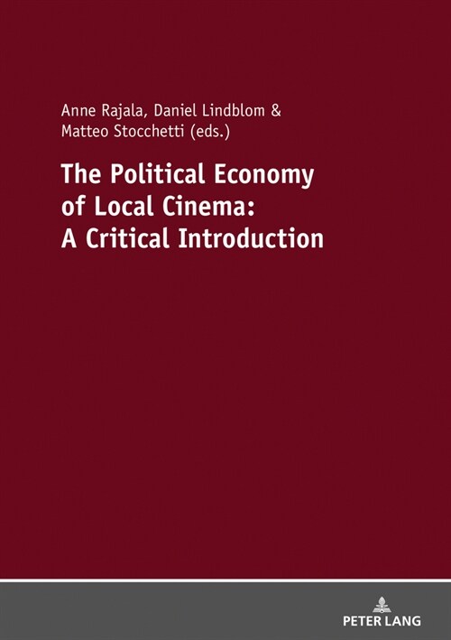 The Political Economy of Local Cinema: A Critical Introduction (Paperback)