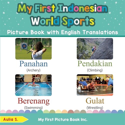 My First Indonesian World Sports Picture Book with English Translations: Bilingual Early Learning & Easy Teaching Indonesian Books for Kids (Paperback)