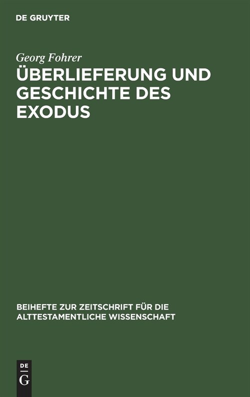 ?erlieferung Und Geschichte Des Exodus: Eine Analyse Von Ex 1-15 (Hardcover, Reprint 2020)