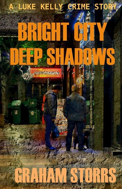 Bright City Deep Shadows: A Luke Kelly Crime Story (Paperback)