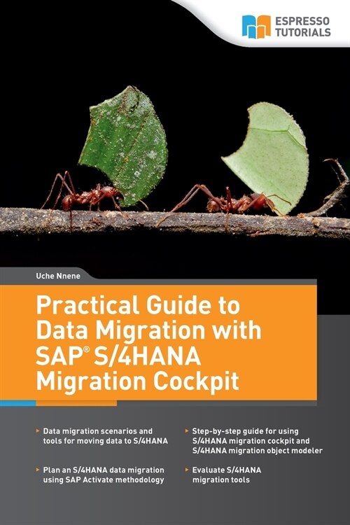 Practical Guide to Data Migration with SAP S/4HANA Migration Cockpit (Paperback)