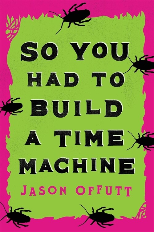 So You Had To Build A Time Machine (Paperback)
