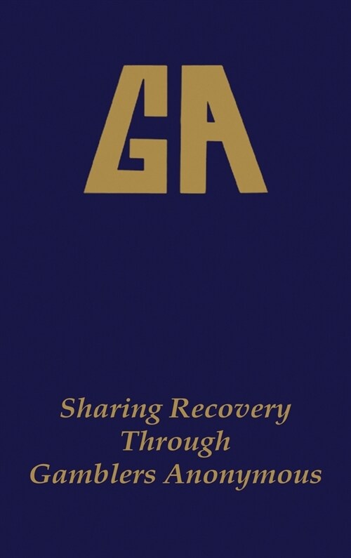 Sharing Recovery Through Gamblers Anonymous (Hardcover)