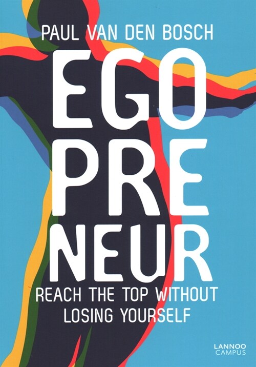 Egopreneur: Reach the Top Without Losing Yourself (Paperback)