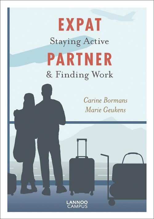 Expat Partner: Staying Active & Finding Work (Paperback)