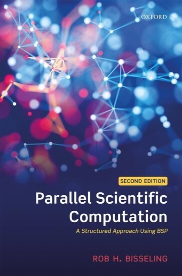Parallel Scientific Computation : A Structured Approach Using BSP (Paperback, 2 Revised edition)