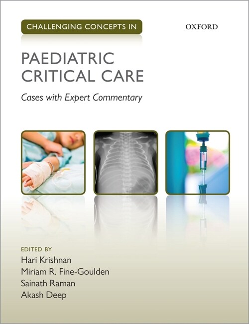 Challenging Concepts in Paediatric Critical Care : Cases with Expert Commentary (Paperback, 1)