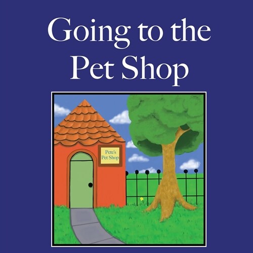 Going to the Pet Shop (Paperback)