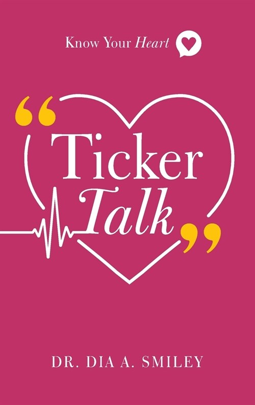 Ticker Talk: Know Your Heart (Paperback)