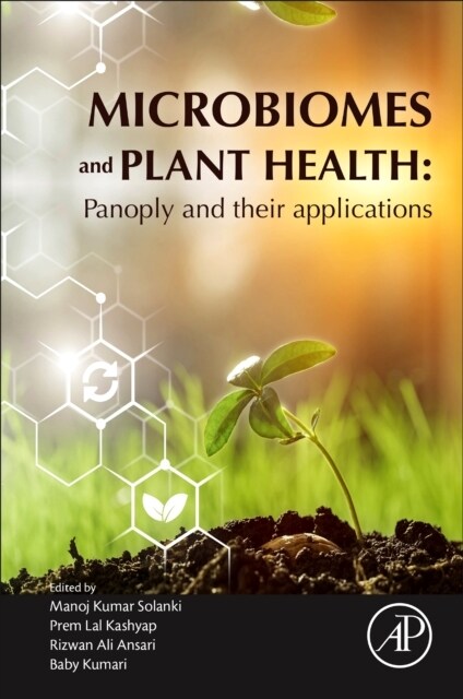 Microbiomes and Plant Health: Panoply and Their Applications (Paperback)