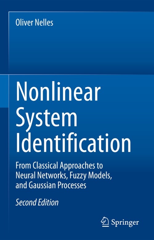 Nonlinear System Identification: From Classical Approaches to Neural Networks, Fuzzy Models, and Gaussian Processes (Hardcover, 2, 2020)