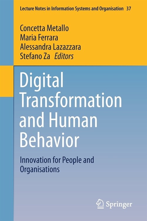 Digital Transformation and Human Behavior: Innovation for People and Organisations (Paperback, 2021)