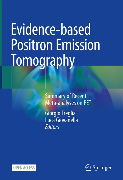 Evidence-Based Positron Emission Tomography: Summary of Recent Meta-Analyses on Pet (Hardcover, 2020)