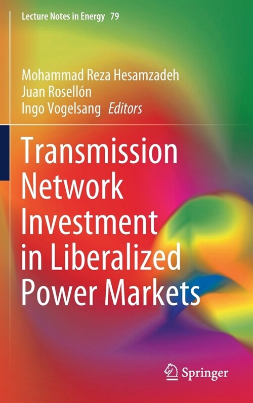 Transmission Network Investment in Liberalized Power Markets (Hardcover)