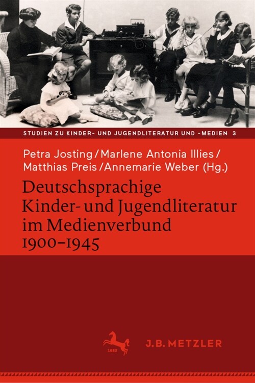 Deutschsprachige Kinder- Und Jugendliteratur Im Medienverbund 1900-1945 (Hardcover, 1. Aufl. 2020)