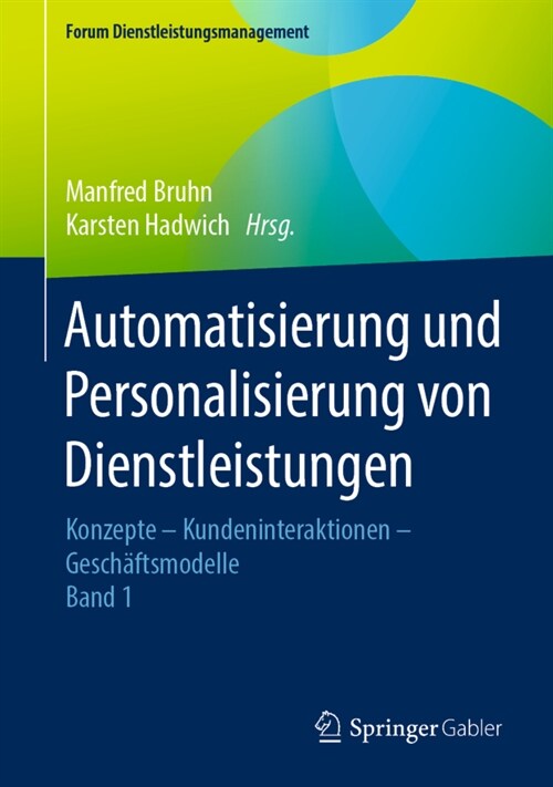 Automatisierung Und Personalisierung Von Dienstleistungen: Konzepte - Kundeninteraktionen - Gesch?tsmodelle (Hardcover, 1. Aufl. 2020)