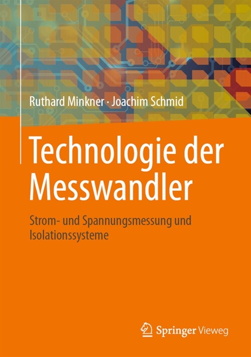 Technologie Der Messwandler: Strom- Und Spannungsmessung Und Isolationssysteme (Hardcover, 1. Aufl. 2020)