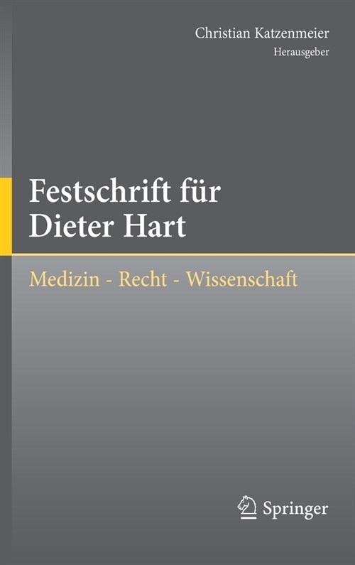 Festschrift F? Dieter Hart: Medizin - Recht - Wissenschaft (Hardcover, 1. Aufl. 2020)