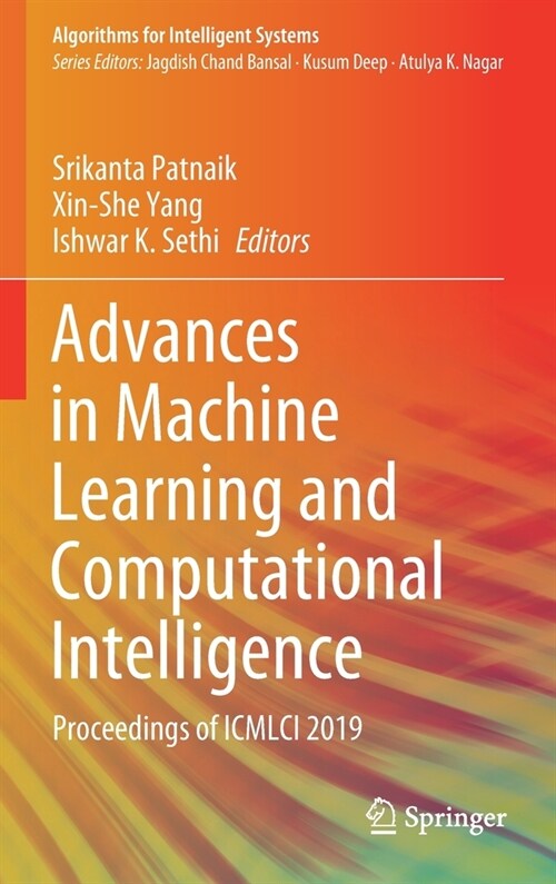 Advances in Machine Learning and Computational Intelligence: Proceedings of ICMLCI 2019 (Hardcover, 2021)