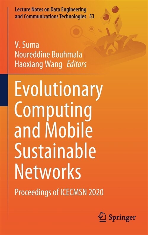 Evolutionary Computing and Mobile Sustainable Networks: Proceedings of Icecmsn 2020 (Hardcover, 2021)