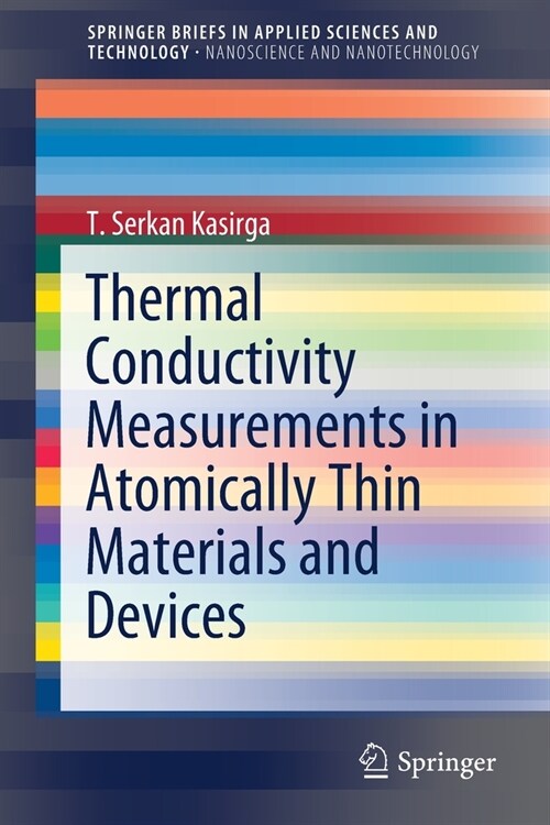 Thermal Conductivity Measurements in Atomically Thin Materials and Devices (Paperback)