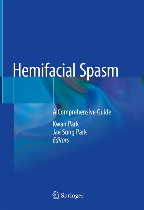 Hemifacial Spasm: A Comprehensive Guide (Hardcover, 2020)