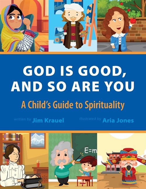 God Is Good and So Are You: A Childs Guide to Spirituality (Paperback)