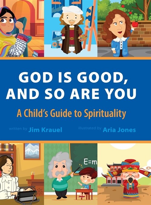 God Is Good and So Are You: A Childs Guide to Spirituality (Hardcover)