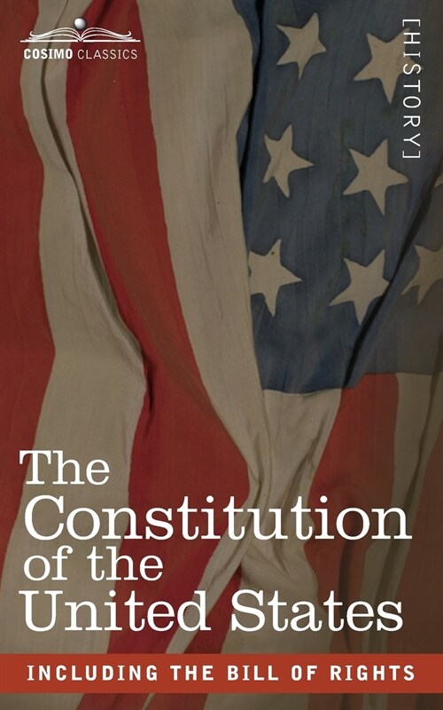 The Constitution of the United States: including the Bill of Rights (Paperback)