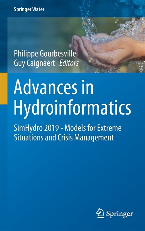 Advances in Hydroinformatics: Simhydro 2019 - Models for Extreme Situations and Crisis Management (Hardcover, 2020)