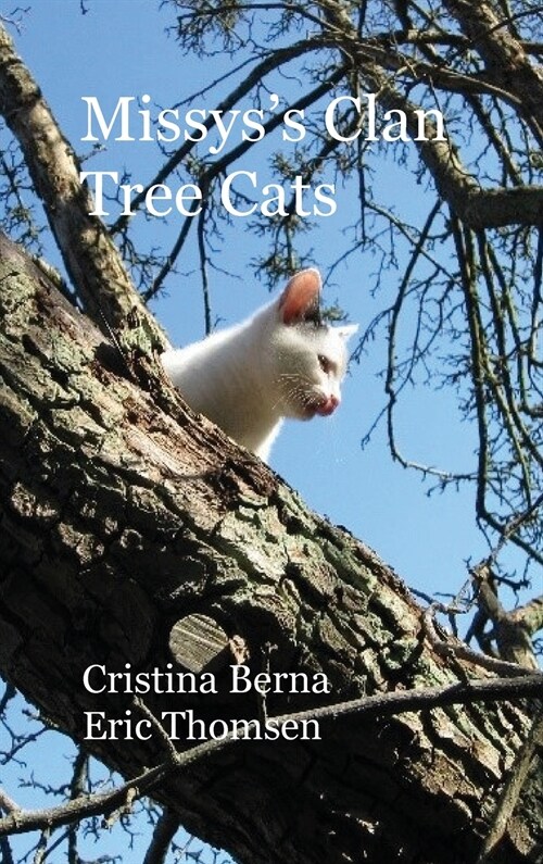 Missyss Clan - Tree Cats: Hardcover (Hardcover)