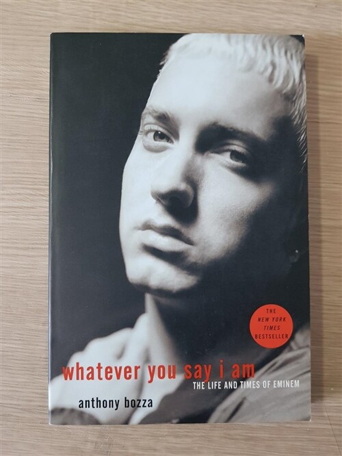 [중고] Whatever You Say I Am: The Life and Times of Eminem (Paperback)