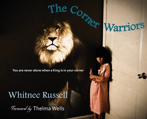 The Corner Warriors: You are never alone when a King is in your corner (Hardcover)