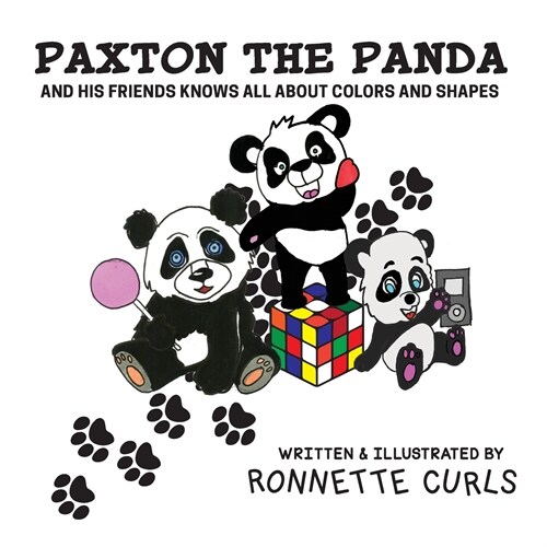 Paxton The Panda: And His Friends Knows All About Colors And Shapes (Paperback)