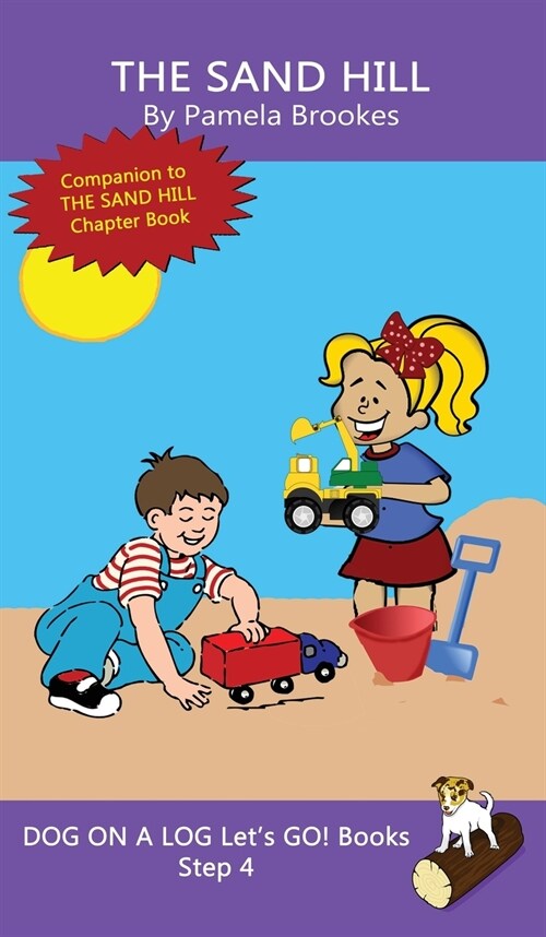 The Sand Hill: Sound-Out Phonics Books Help Developing Readers, including Students with Dyslexia, Learn to Read (Step 4 in a Systemat (Hardcover)