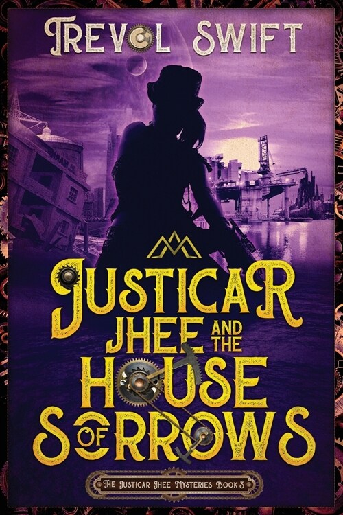 Justicar Jhee and the House of Sorrows (Paperback)