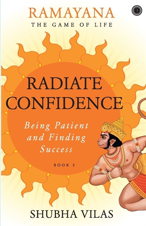 Ramayana: The Game of Life Radiate Confidence (Paperback)