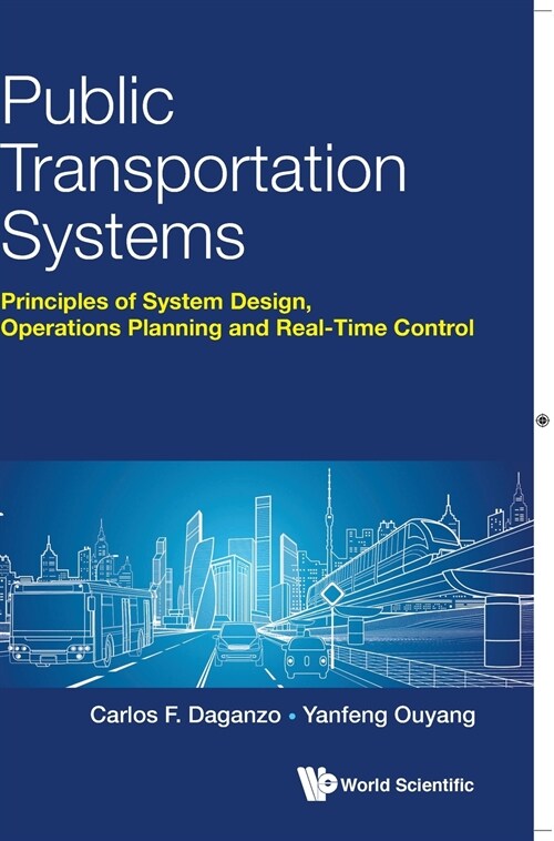 Public Transportation Systems: Principles of System Design, Operations Planning and Real-Time Control (Paperback)