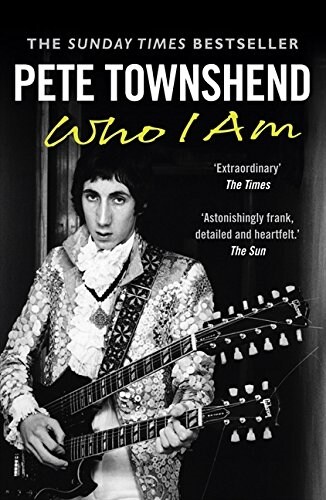 Pete Townshend: Who I am (Paperback)