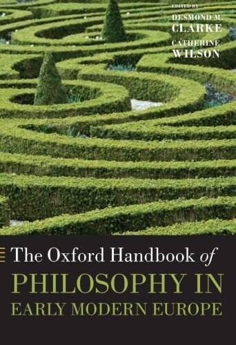 The Oxford Handbook of Philosophy in Early Modern Europe (Paperback)