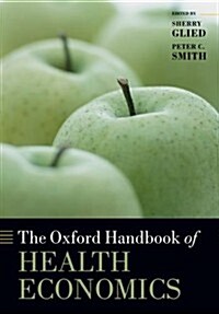 The Oxford Handbook of Health Economics (Paperback)