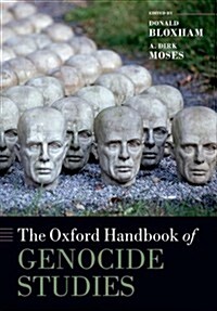 The Oxford Handbook of Genocide Studies (Paperback)