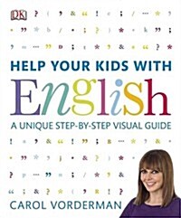 Help Your Kids with English, Ages 10-16 (Key Stages 3-4) : A Unique Step-by-Step Visual Guide, Revision and Reference (Paperback)