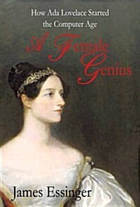 Adas Algorithm : How Lord Byrons Daughter Ada Lovelace Launched the Digital Age Through the Poetry of Numbers (Paperback)