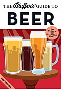 The Bluffers Guide to Beer (Paperback, New ed)
