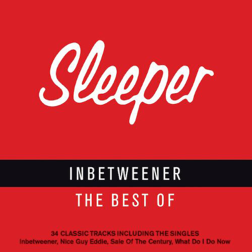 [수입] Sleeper - Inbetweener: The Best Of Sleeper [2CD Deluxe Edition]