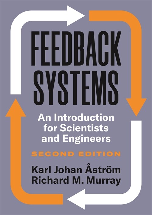 Feedback Systems: An Introduction for Scientists and Engineers, Second Edition (Hardcover)