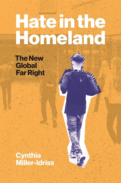 Hate in the Homeland: The New Global Far Right (Hardcover)