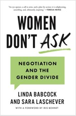 Women Don't Ask: Negotiation and the Gender Divide (Paperback)