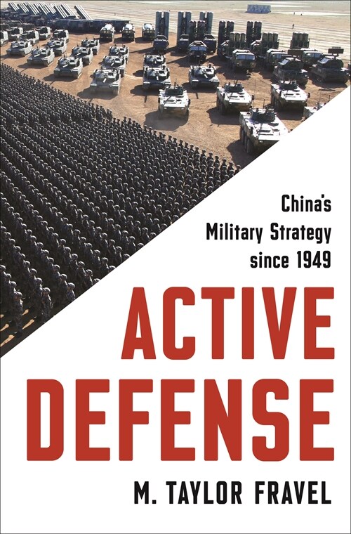 Active Defense: Chinas Military Strategy Since 1949 (Paperback)